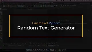 Cinema 4D Python: Random Text Generator