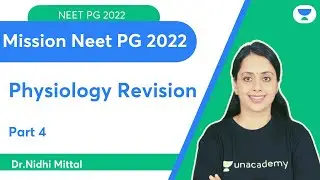 Mission Neet PG 2022 Physiology Revision | Part 4 | NEET PG | Dr.Nidhi Mittal