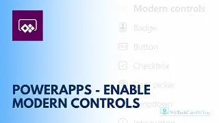 PowerApps - Enable Modern Controls and Themes