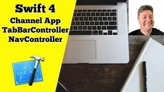 Swift 4: The Channel App, Customer TabBarController and NavigationController