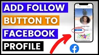 How To Add Follow Button To Facebook Profile? [in 2024] (Switch Add Friend Button To Follow Button)