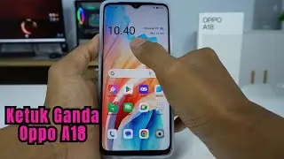 Cara Mengaktifkan Ketuk 2 Kali HP Oppo A18 Untuk Menghidupkan & Mematikan Layar