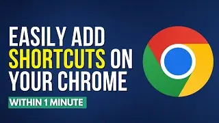 How To Add Shortcut On Chrome [Easy Method]