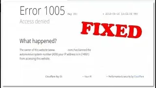 1005 Error ‘Access Denied’ Message While Opening Websites FIX