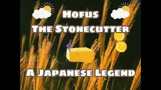 Hofus the Stonecutter (audio story) - a unique Japanese legend