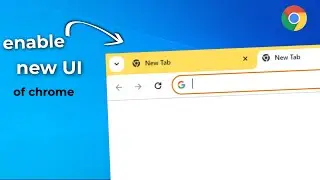 How to Enable new UI in Chrome Windows 10 | new chrome ui in windows