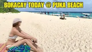 BORACAY TODAY @ PUKA BEACH- JUNE 13, 2023