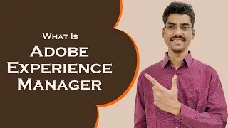 What is Adobe Experience Manager?