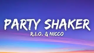 R.I.O. & Nicco - Party Shaker (Lyrics)