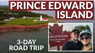 Road Trip 2023:  PEI: Prince Edward Island Vlog - 3-Day Road Trip on a Budget