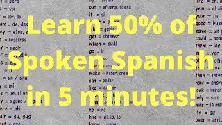 Spanish Words - 100 Most Common Words Translated - Covering 50% of Spoken Conversation!