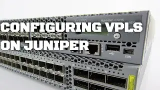 How To Configure VPLS on Juniper (Basic VPLS Configuration)