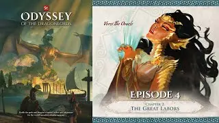 Odyssey of the Dragonlords: Ep.4 - The Great Labours