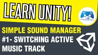 Unity Simple Audio Manager #1 - Switching Music Tracks