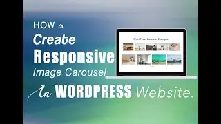 How to Create a Beautiful Image Carousel Slider in WordPress | WordPress Carousel