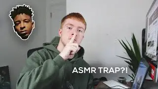 MAKING AN ASMR TRAP BEAT FOR 21 SAVAGE TO WHISPER ON / VLOG 002