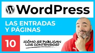 Entradas y Páginas - CURSO de WordPress #10 - Tutorial en Español