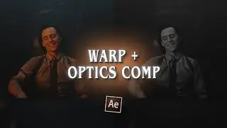 warp + optics compensation ; after effects