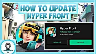 How to Download the New Update of Hyper Front || Hyper Front New Update