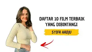 Daftar 10 Film Terbaik Yang dibintangi Syifa Hadju