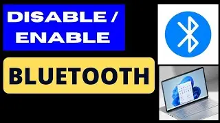 04 ways to Enable or Disable Bluetooth in Windows 11 / 10