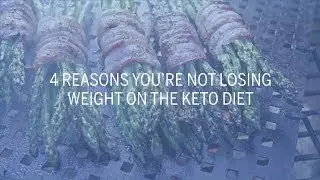 4 Reasons You’re Not Losing Weight on the Keto Diet | Health