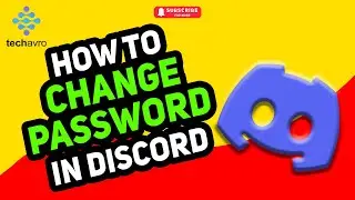 How to Change Your Password in Discord 2024 [New Method]