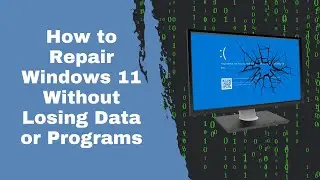 How to Repair Windows 11 Without Losing Data or Programs