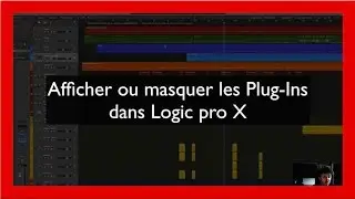 Afficher ou masquer des Plug Ins dans Logic pro X Logic pro