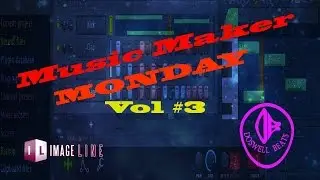 Fl Studio Tutorial: Music Maker Monday Vol #3