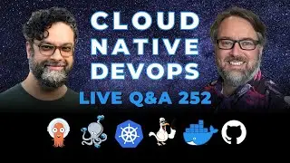 Cloud Native DevOps: Live Q&A (Stream 252)