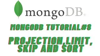 MongoDB Tutorial#8 PROJECTION | LIMIT | SKIP | SORT in MongoDB