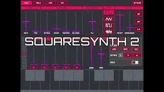 SquareSynth 2 - 8bit Synth - AUv3 & Standalone - Demo & Review for the iPad