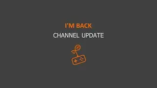 I'm Back. Channel Update December 2019