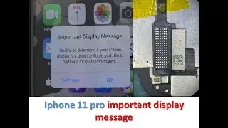 iphone 11 pro important display message fix / 11 Series Screen Warning Important Display Message