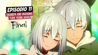 Fin del TIEMPO  de vida de Ine y Shozou 😥💔 - (FINAL) Resumen 11 Jiisan Baasan Wakagaeru