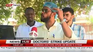 Doctors' strike update: Mombasa doctors add voice on the ongoing discourse