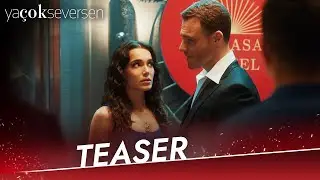 Ya Çok Seversen | Teaser (6 Temmuz Perşembe)