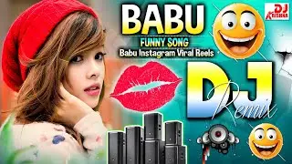 Babu | New Dj Song 2024 | Babu Instagram trending reels 2024 | Dj Remix Gana 2024 | बाबू डिजे सोंग