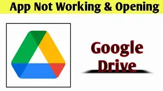 Google Drive App Not Working & Opening Crashing Problem Solved