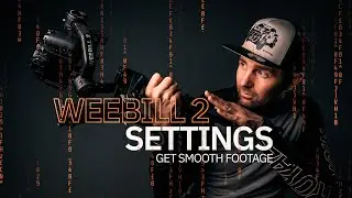 How To Get SMOOTH GIMBAL Footage | Zhiyun Weebill 2 Custom Settings