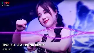 NONSTOP 2023 TROUBLE IS A FRIEND REMIX X BIỆT TRI KỶ REMIX FT VÂY GIỮ REMIX | NHẠC CĂNG CỰC CĂNG CỰC