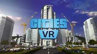 Cities: VR by Fast Travel Games | Official VR Game Announcement Trailer | Cities: Skylines