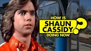 How is Shaun Cassidy doing now? What happened to him?