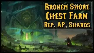 Broken Shore Chest Farming! Rep, Nethershards and AP!