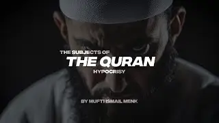 THE SUBJECTS OF THE QURAN | HYPOCRISY