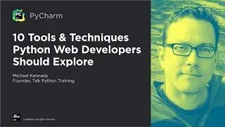 10 Tools & Techniques Python Web Developers Should Explore