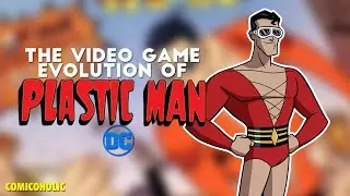 The Evolution of PLASTIC MAN in Video Games (2010 - 2022)