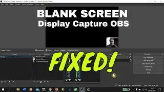 How to fix OBS Black Screen Window Capture | Black Screen Display Capture