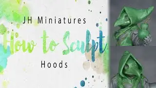 How to Sculpt  - Hoods